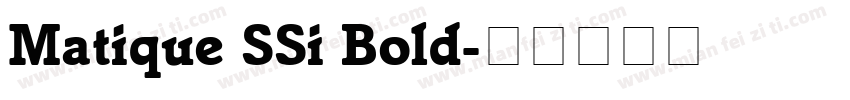 Matique SSi Bold字体转换
